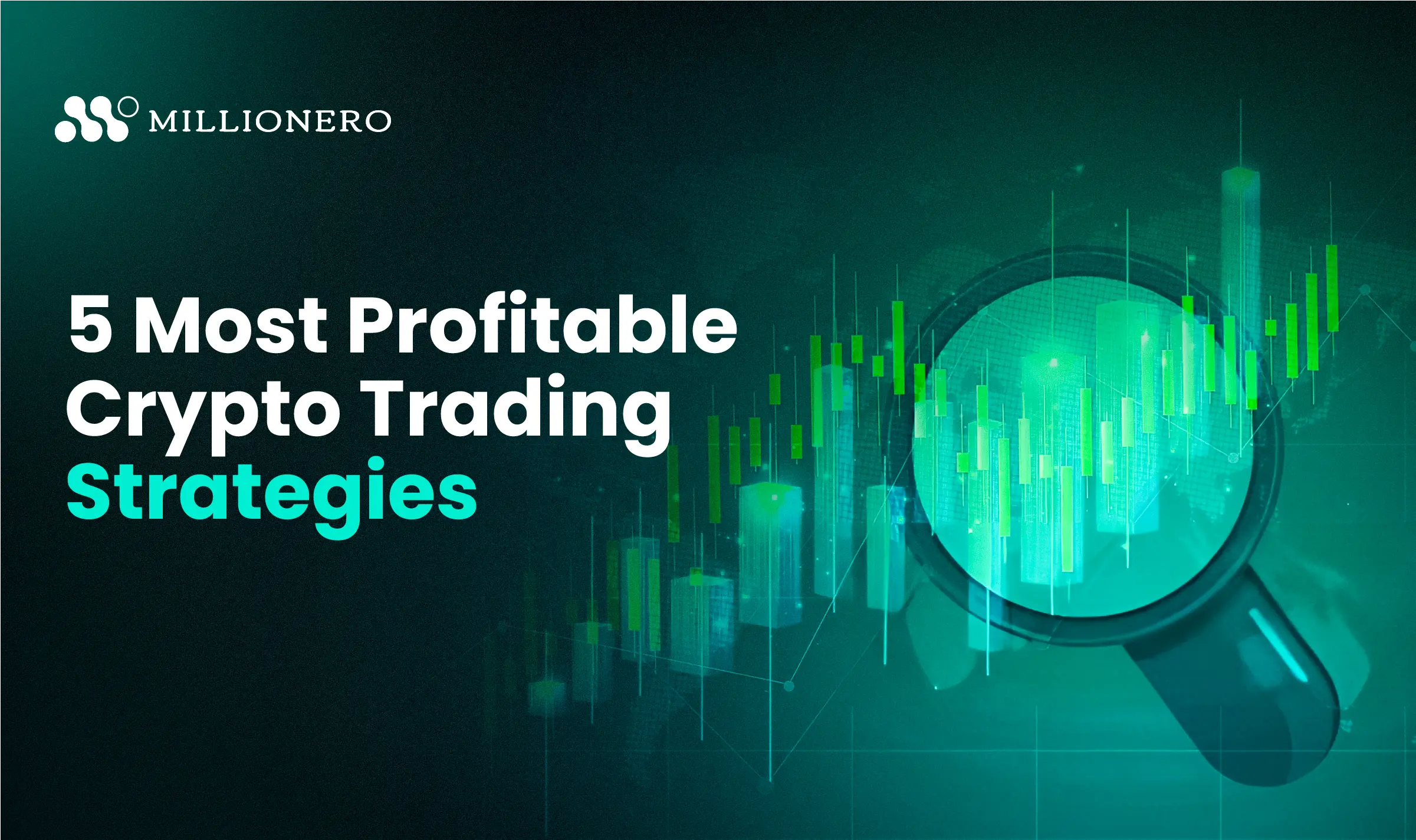 5 Most Profitable Crypto Trading Strategy - Millionero Magazine ...