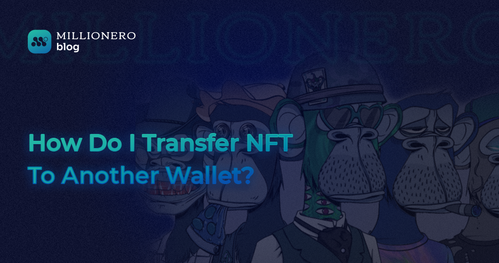 How do I transfer an NFT to another wallet?